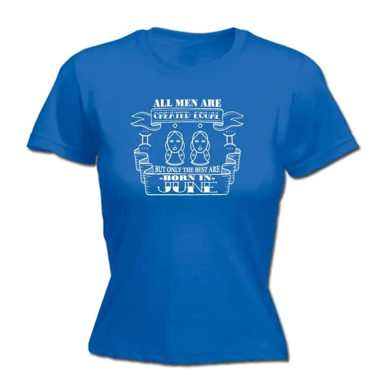June Gemin Birthday All Men Are Created Equal Womens T Shirt Funny