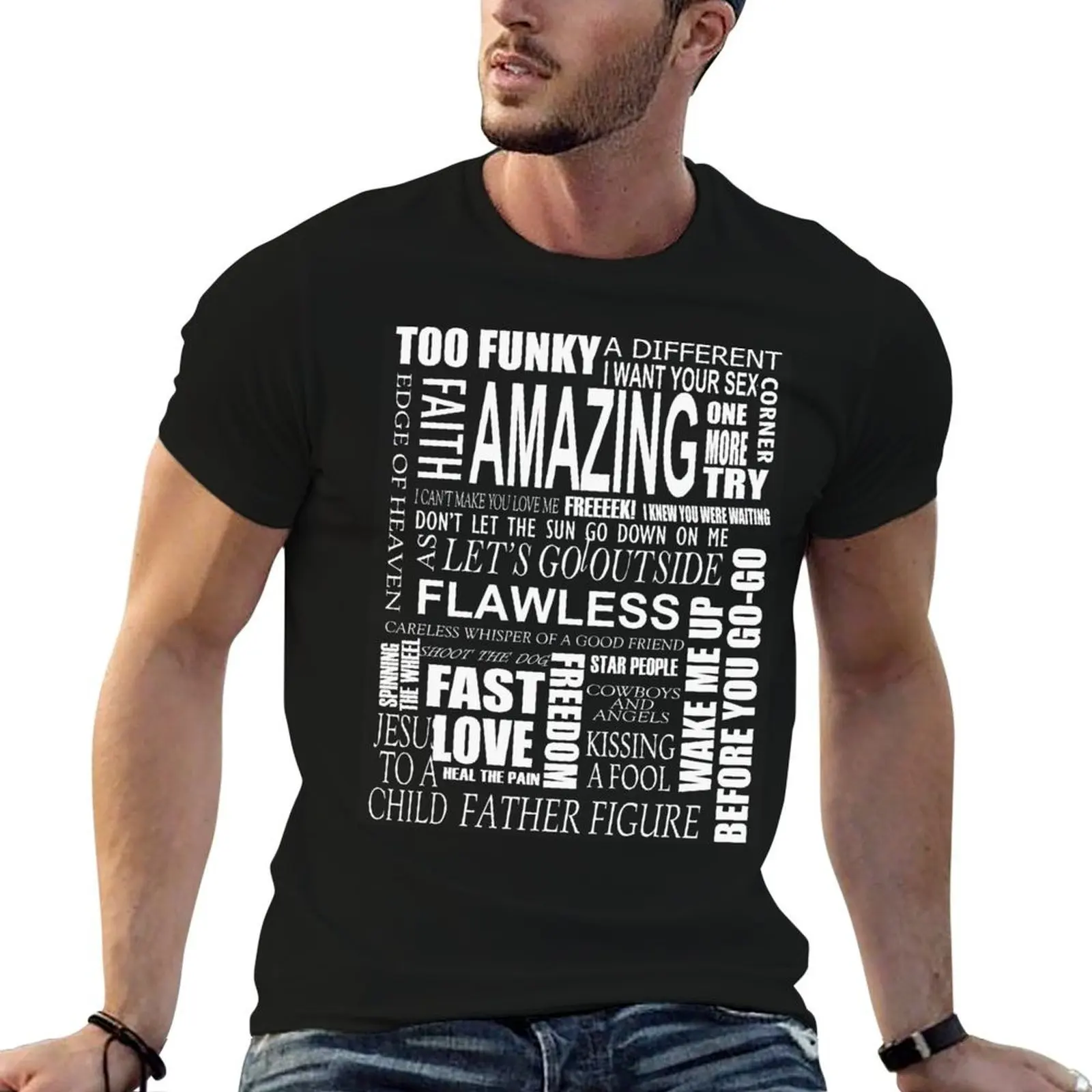 

GEORGE MICHAEL LYRICS SONGS T-Shirt man t shirt cotton t shirts for man pack cotton T-Shirt