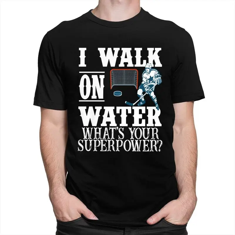 Custom I Walk On Water Whats Your Superpower Hockey T Shirt Men Short-Sleeve T-shirt Casual Tee Tops Oversized Tshirt Gift