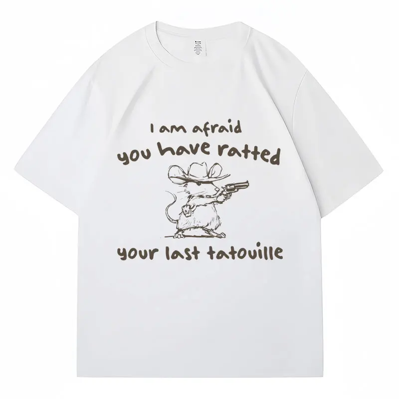 Funny Cowboy You've Ratted Your Last Tatouille T-Shirt Creativity Fashion T-shirts Soft Cotton Oversized Casual Tees Streetwear