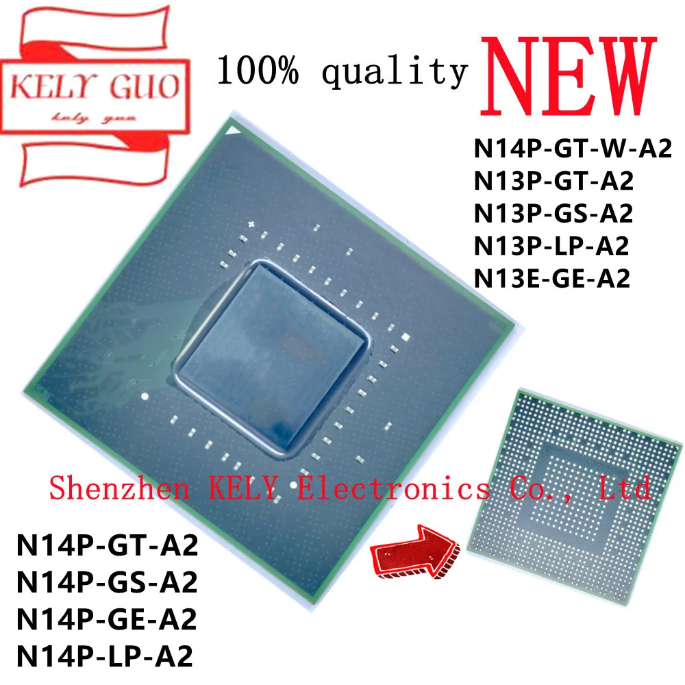 100% New N13P-GT-A2 N13P-GS-A2 N13P-LP-A2 N13E-GE-A2 N14P-GT-A2 N14P-GS-A2 N14P-LP-A2 N14P-GE-A2  N14P-GT-W-A2 BGA chipset