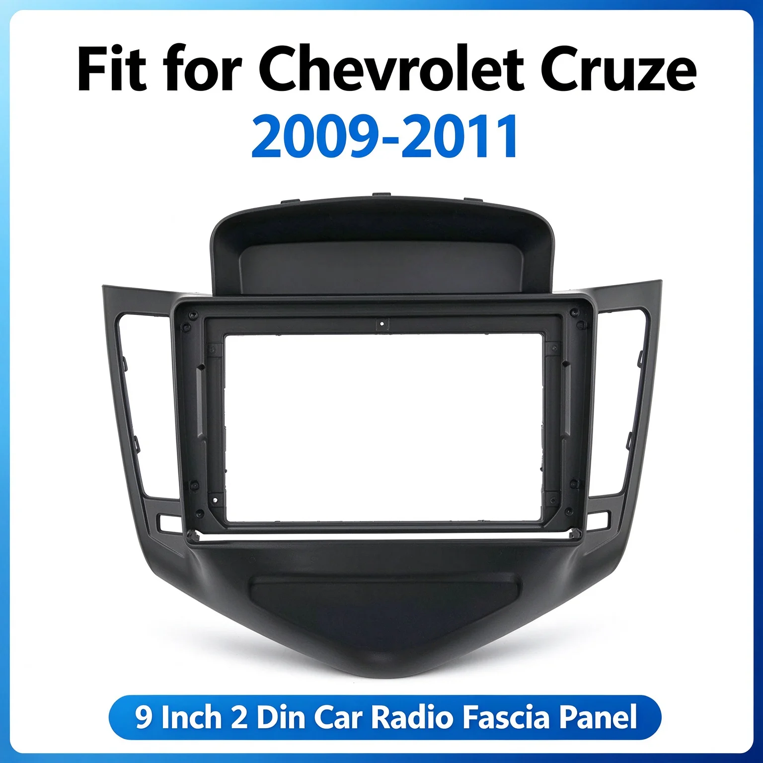 9 Inch 2 Din Android Car Radio Fascia Frame for Chevrolet Cruze 2009-2011 CD DVD Player Stereo Dashboard Screen Panel