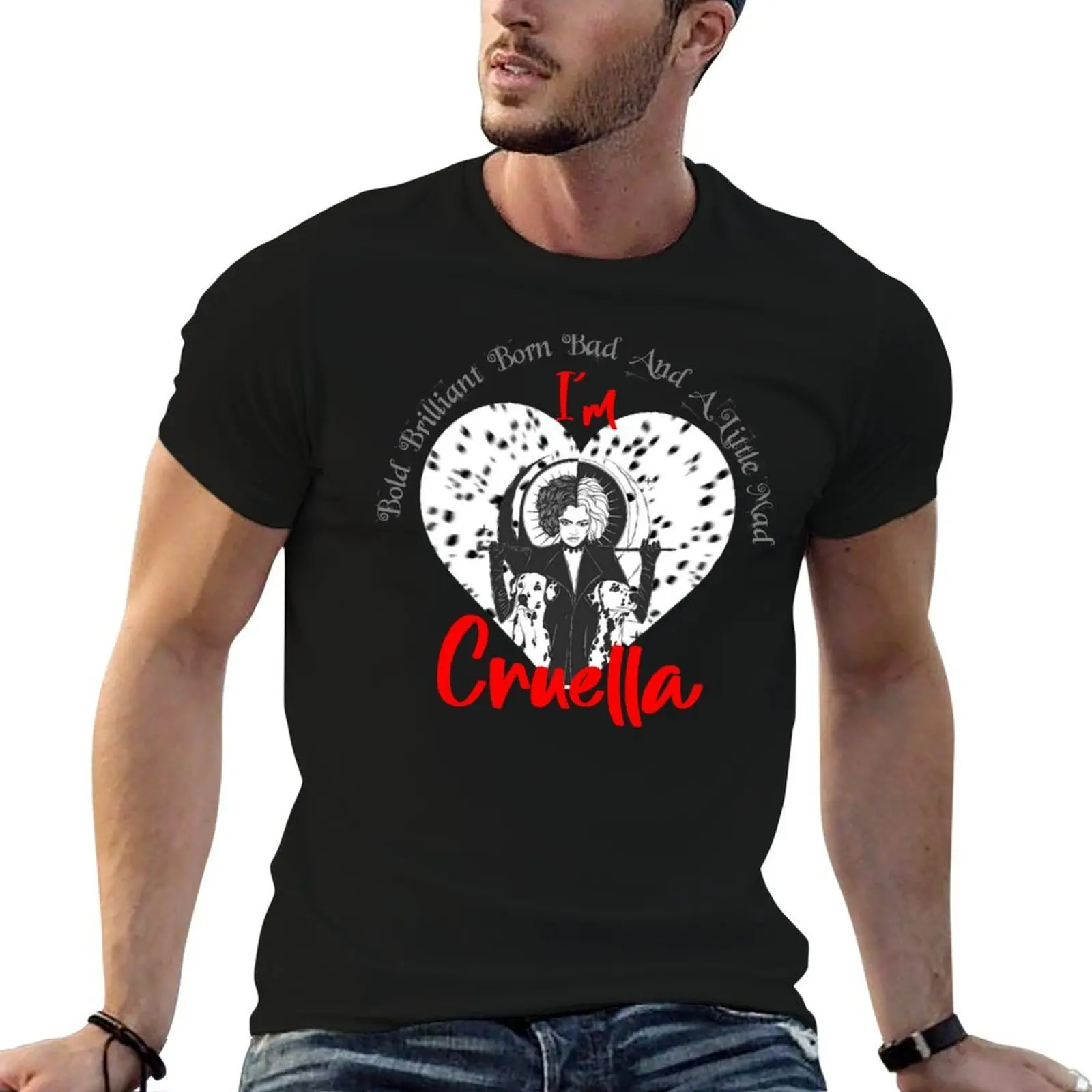 

I'm Cruella. Bold, Brilliant, Born Bad, And A Little Mad T-Shirt man t shirts for men casual t shirts with prints T-Shirt