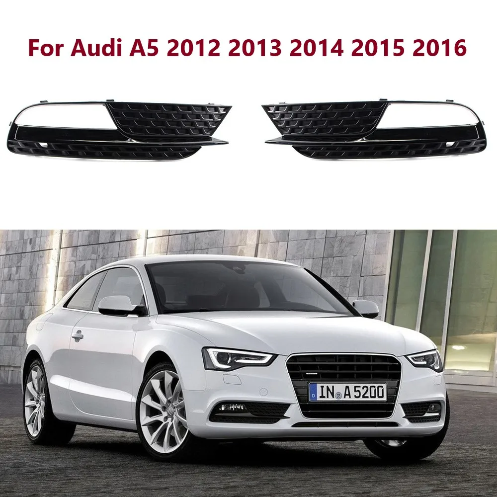 

8T0807681H 8T0807682H Car Left/Right Front Fog Light Trim Grilles Front Grilles Cover For Audi A5 2012 2013 2014 2015 2016