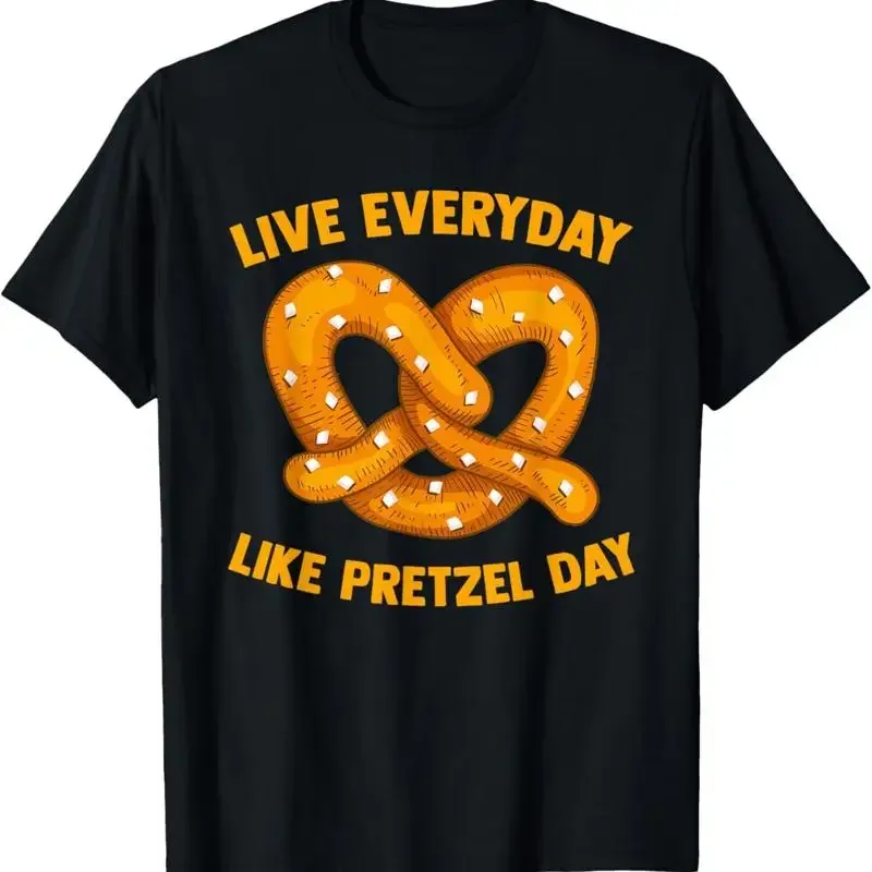 Live Everyday Like A Pretzel Day Funny German Food Pun T Shirt