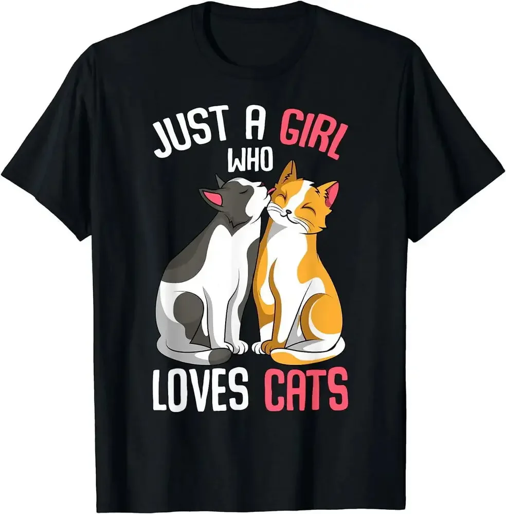 Just a Girl Wh0 Loves Cats  Unisex T-Shirt Size S-5XLHigh Quality 100%Cotton Short Sleeve