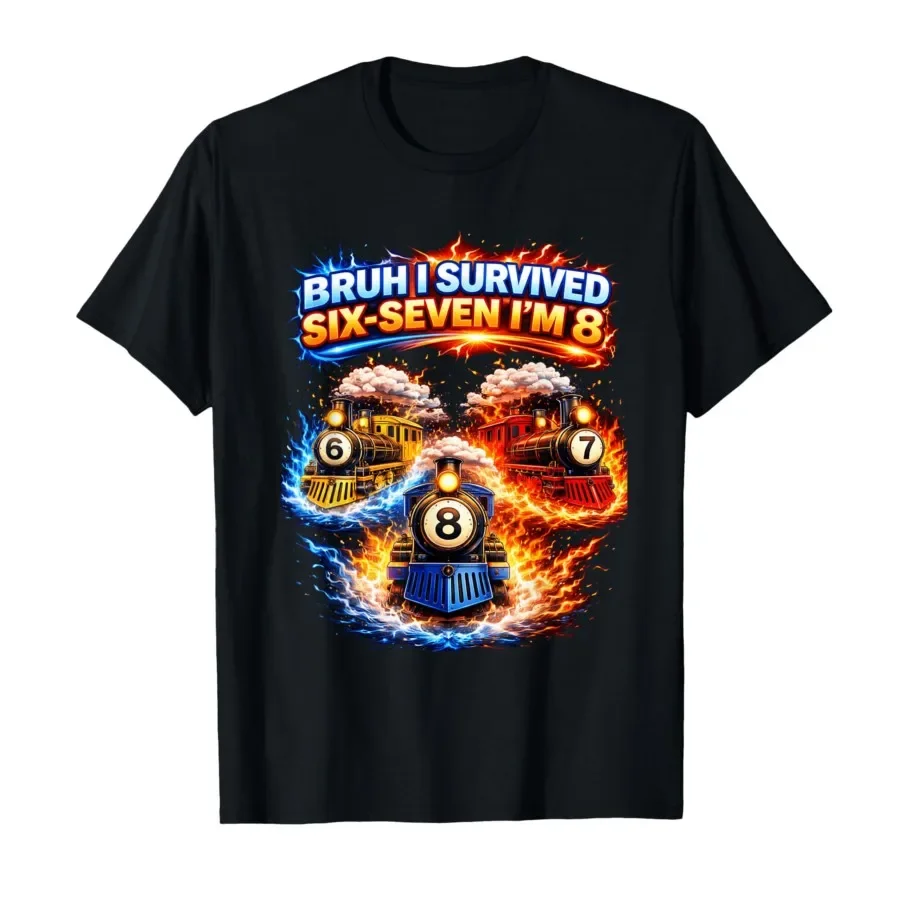 

8th Birthday Boy Train I`m 8 Year Old Six Seven Bruh 6 7 T-shirt For Men Women 100% Cotton T Shirts Short Sleeve Tops 0403-1