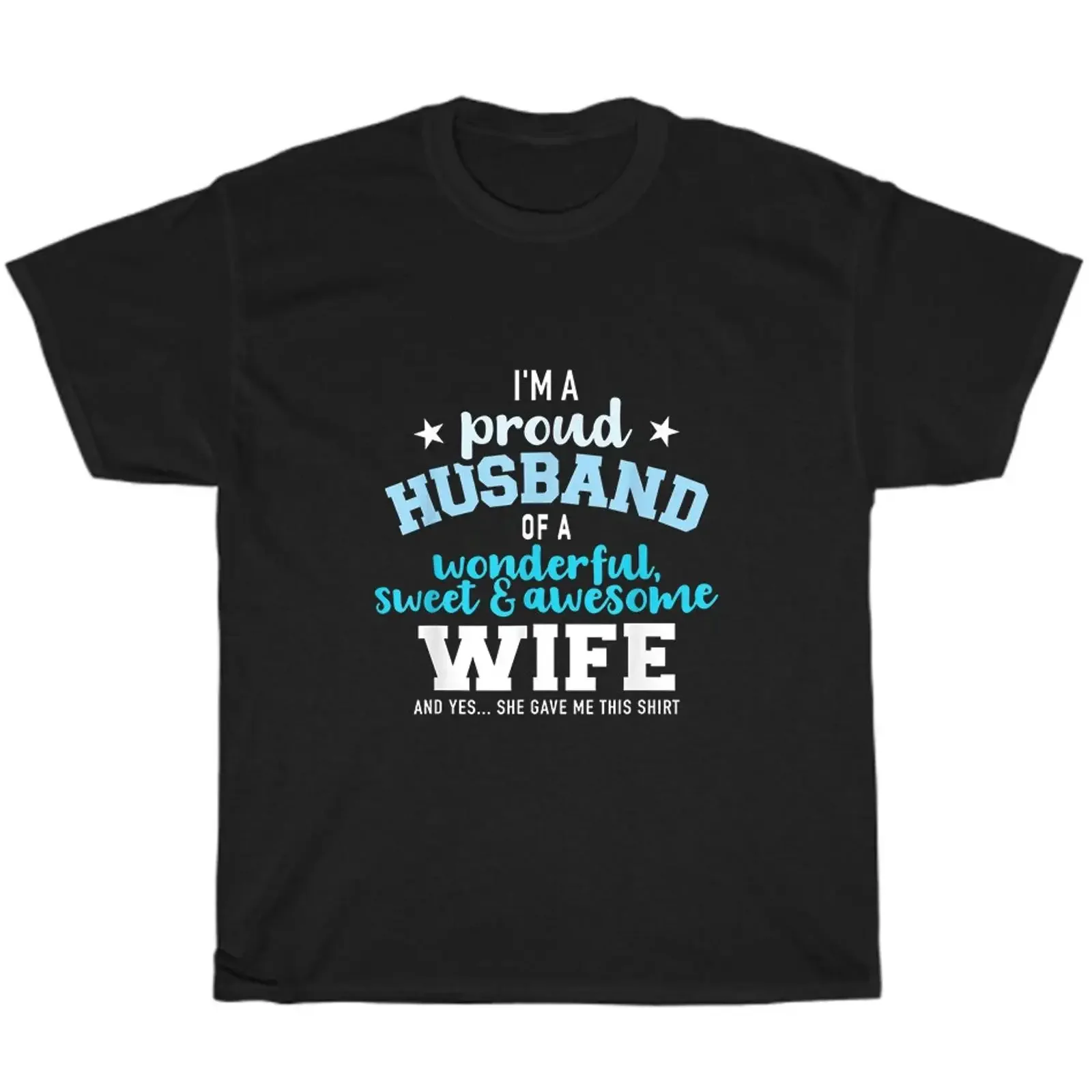 I'm A Proud Husband Of Wonderful Sweet And Awesome Wife T shirt  vintage Washed Top For Everyday Wear Casual Unisex Stretched