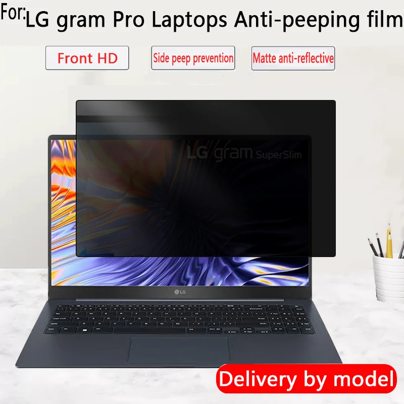

For New LG gram Pro 16 16Z90TR-E Anti-peeping Film LG gram 17 17Z90TL-H laptop privacy screen film Book15 anti-side-looking film