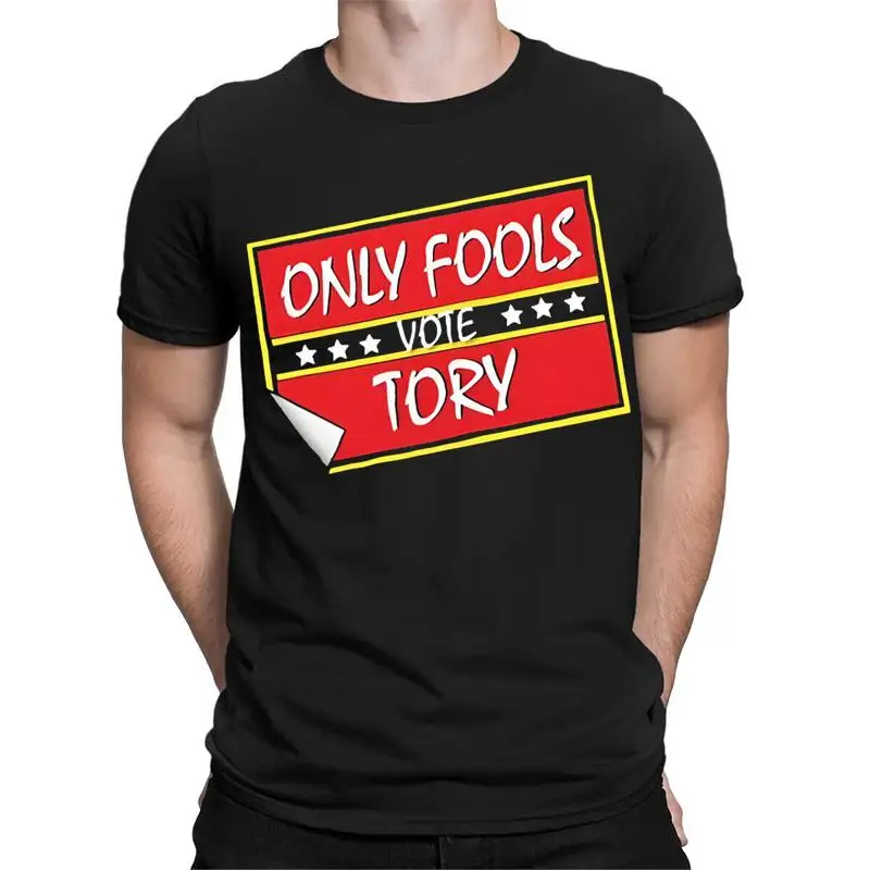 Only Fools Vote Tory Labour Uk Politics Funny Horse Election Mens T Shirt