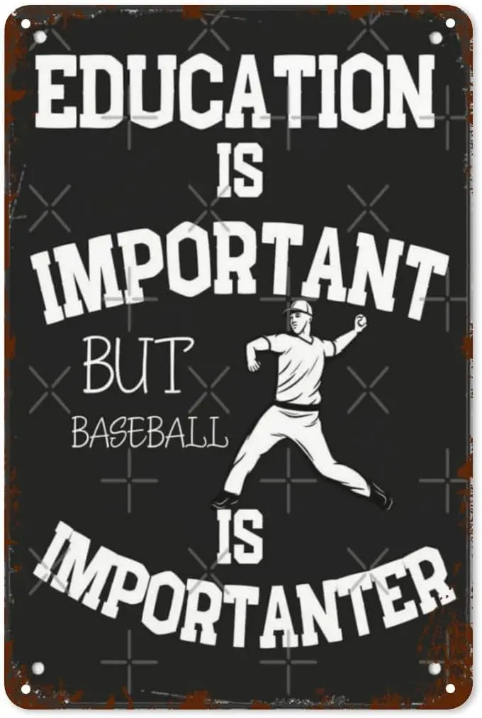 Aesthetic Retro Tin Signs Education Is Important but Baseball Is Importanter Player Dad Mom Loverssoween for Home & Gar sign