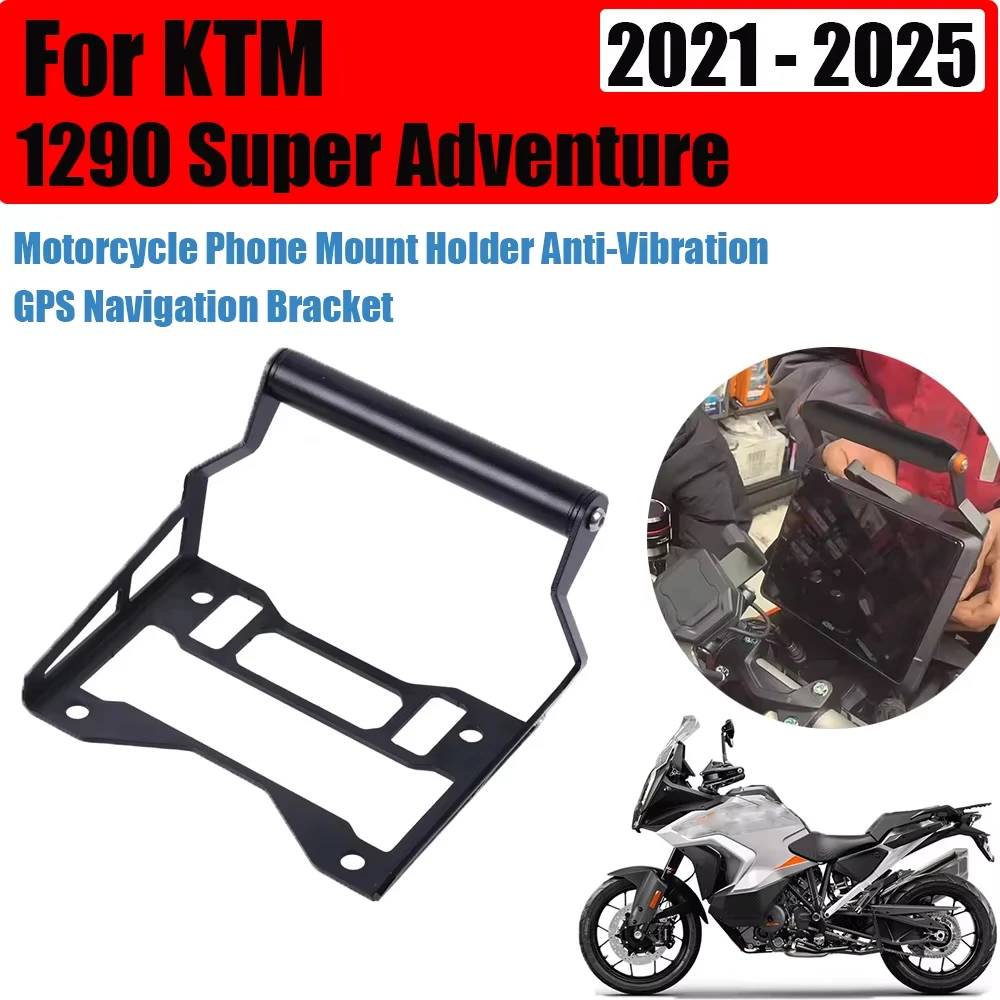 

For KTM 1290 Super Adventure S R ADV 2021 - 2025 2023 2024 Motorcycle Phone Mount Holder Anti-Vibration GPS Navigation Bracket