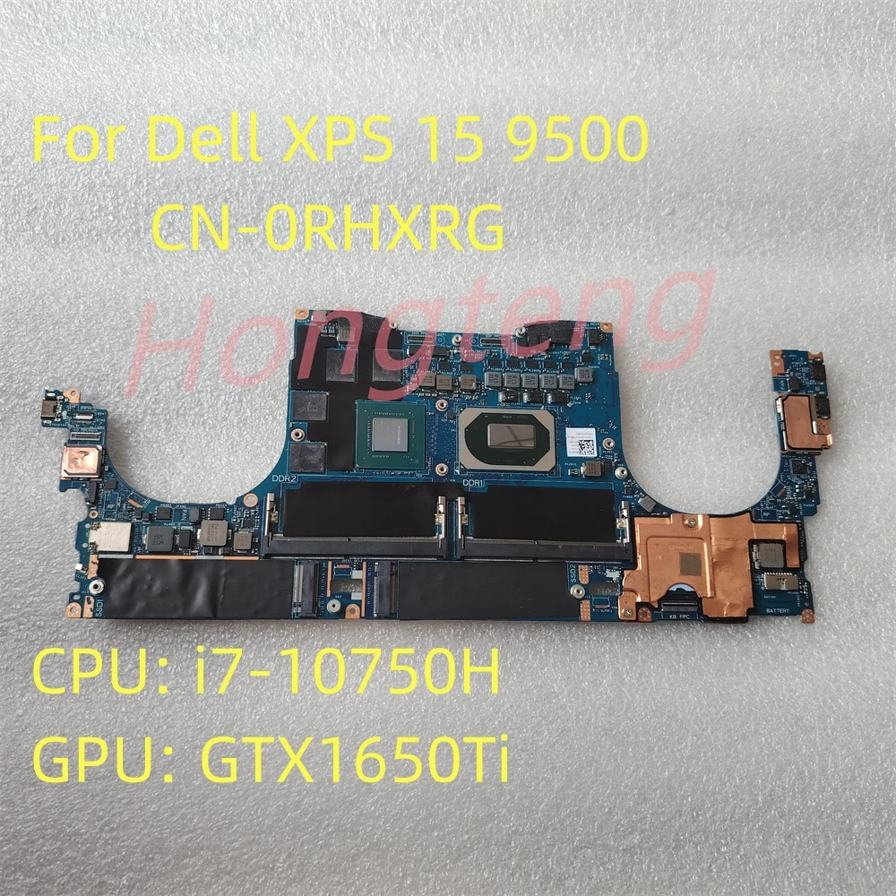 Original For Dell XPS 15 9500 CN-0RHXRG RHXRG Motherboard System Board with Intel i7-10750H GTX1650Ti Hexa Core Up to 5GHz