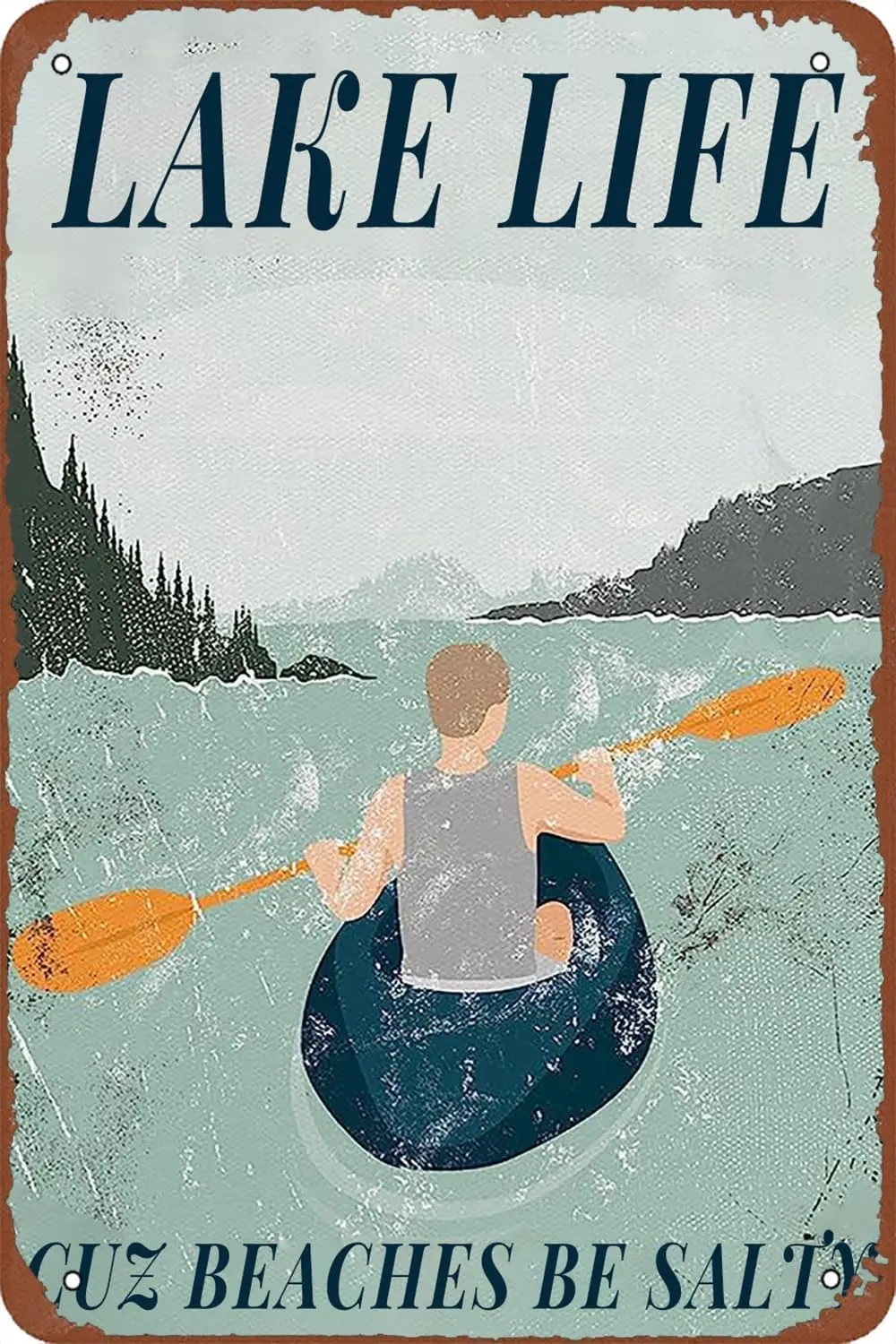 Lake Life Cuz Beaches Be Salty Vintage Metal tin Sign Funny Metal Plaque Man Cave Bar Restaurants Cafes Pubs Garage Bathroom