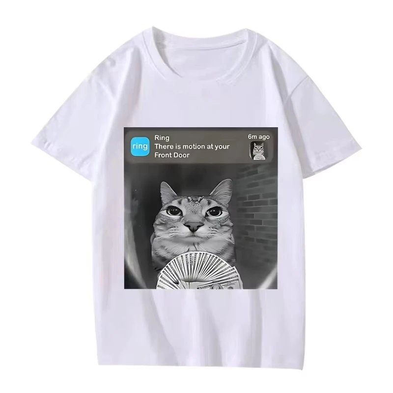 2025 Ins There Is Motion At Your Front Door Funny Silly Cat Meme Y2k TShirt Men Women Cotton Short Sleeve Summer Unisex Tops