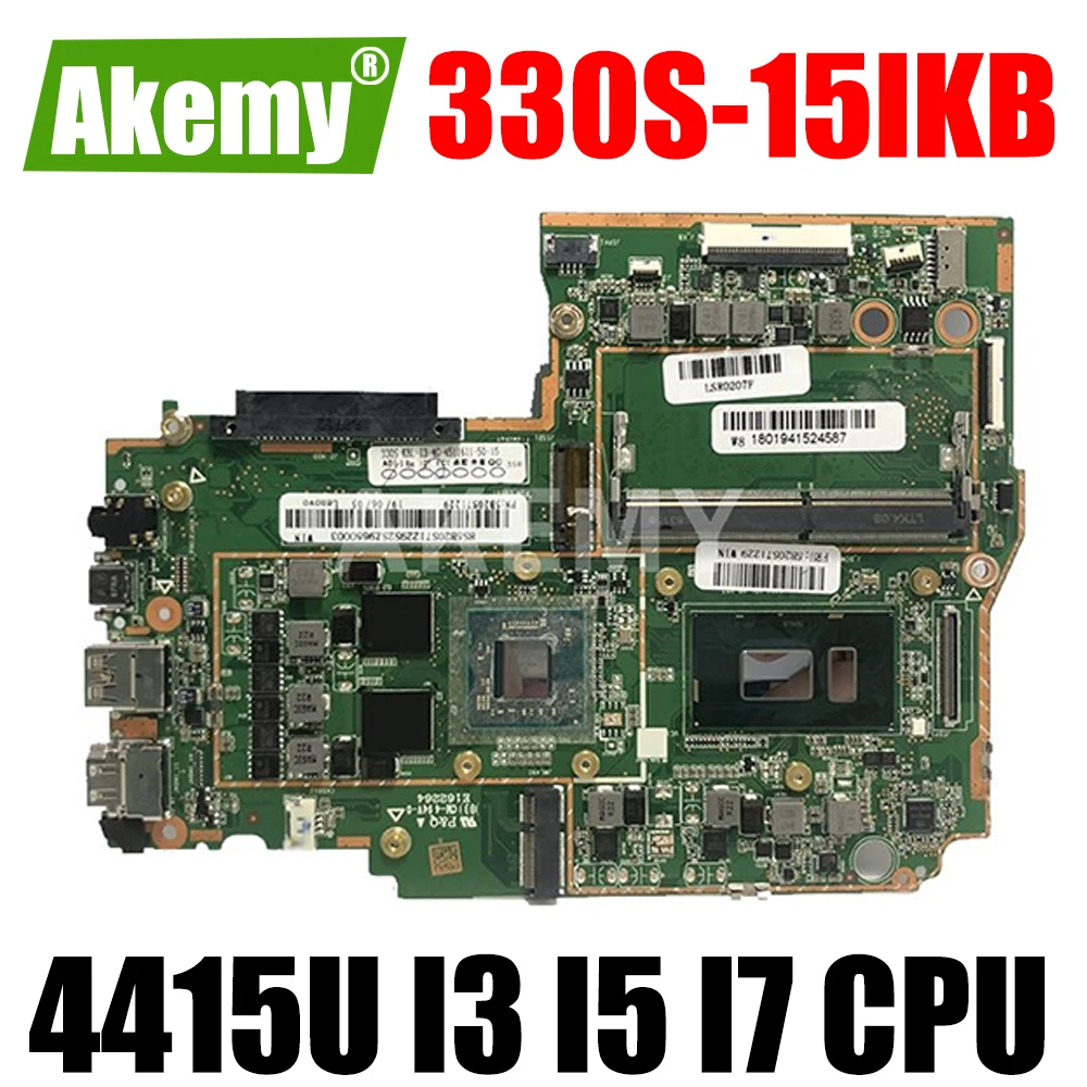 

Материнская плата для ноутбука LENOVO Ideapad 330S-15IKB, графический процессор или UMA с процессором 4405/4415 I3/I5/I7, 4 ГБ ОЗУ, 100% тест IdeaPad