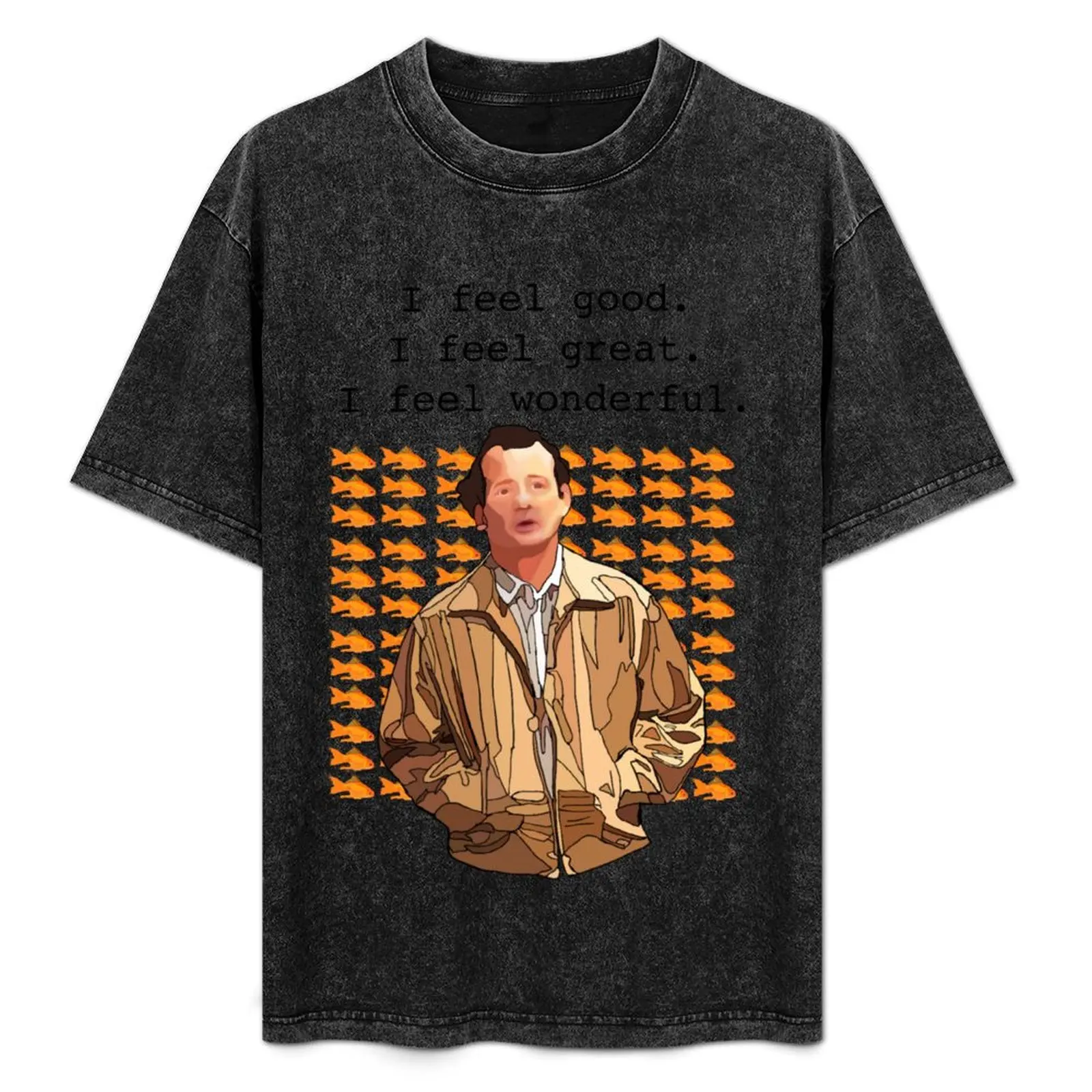 

What about Bob I feel good I feel great I feel wonderful T-Shirt essential t shirt oversizeds quick drying mens clothes
