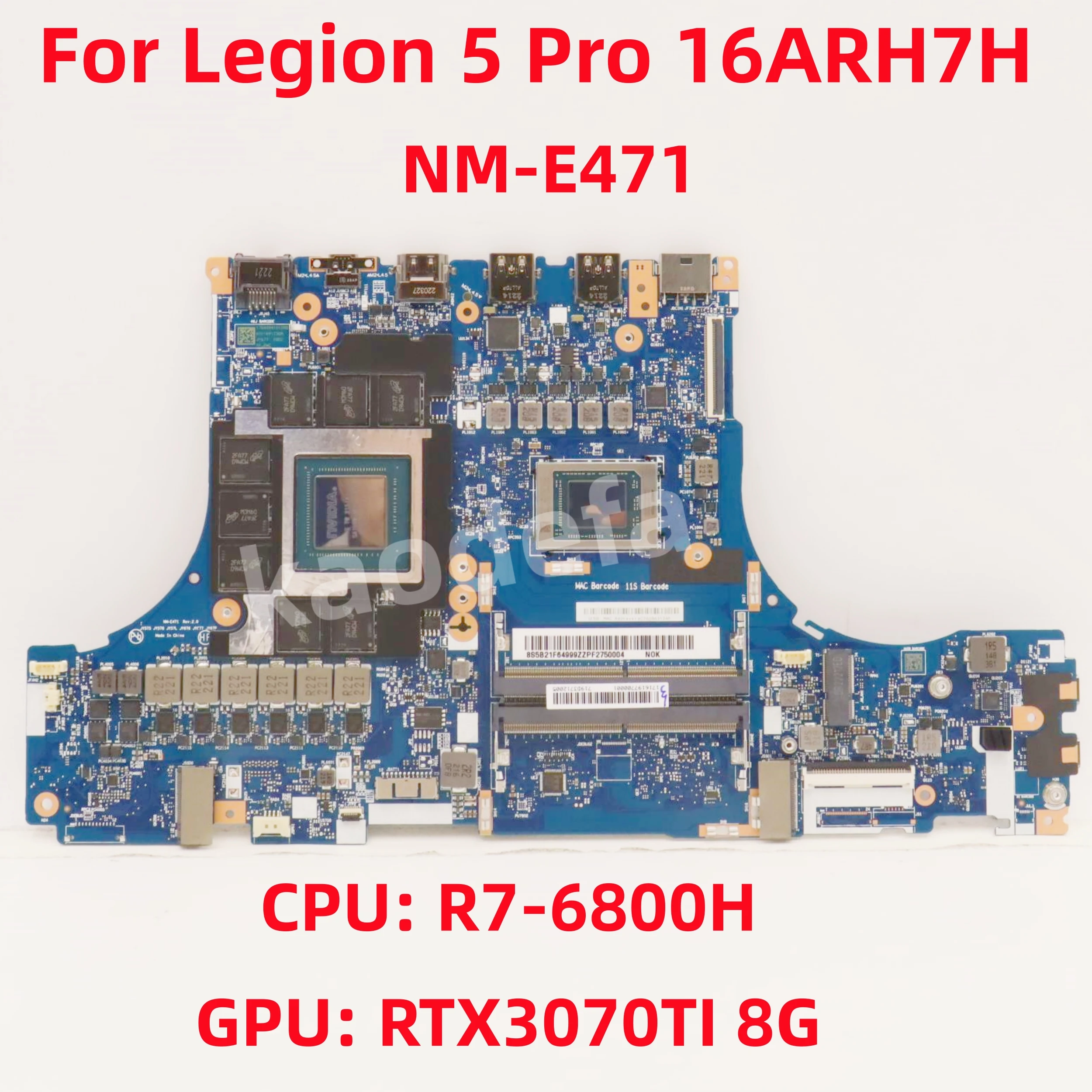 

NM-E471 Mainboard For Lenovo Legion 5 Pro 16ARH7H Laptop Motherboard CPU: R7-6800H GPU: RTX3070TI 8GB 100% Test OK