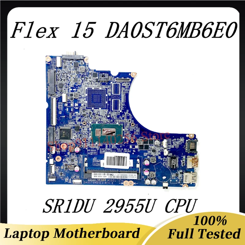 

DA0ST6MB6E0 High Quality Mainboard For Lenovo IdeaPad Flex 14 15 Laptop Motherboard With SR1DU 2955U CPU 100% Full Working Well