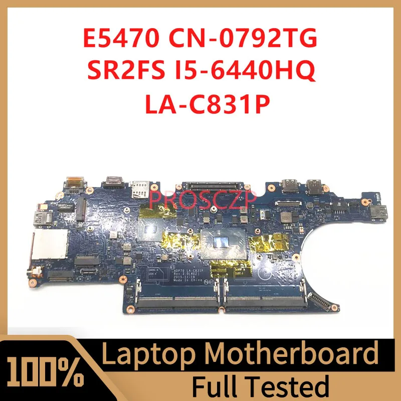 

CN-0792TG 0792TG 792TG Mainboard For DELL Latitude E5470 Laptop Motherboard ADP70 LA-C831P W/SR2FS I5-6440HQ CPU 100% Working