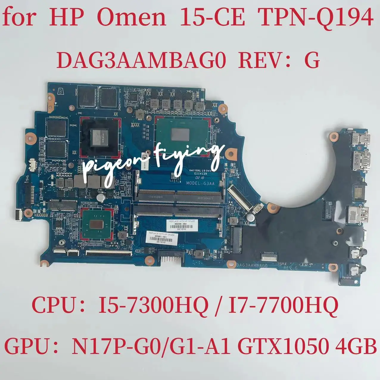 

G3AA 15-CE Mainboard for HP 15-CE001TX TPN-Q194 Laptop Motherboard CPU:I5-7300HQ I7-7700HQ GPU:N17P-G0-A1 GTX1050 4G DAG3AAMBAG0