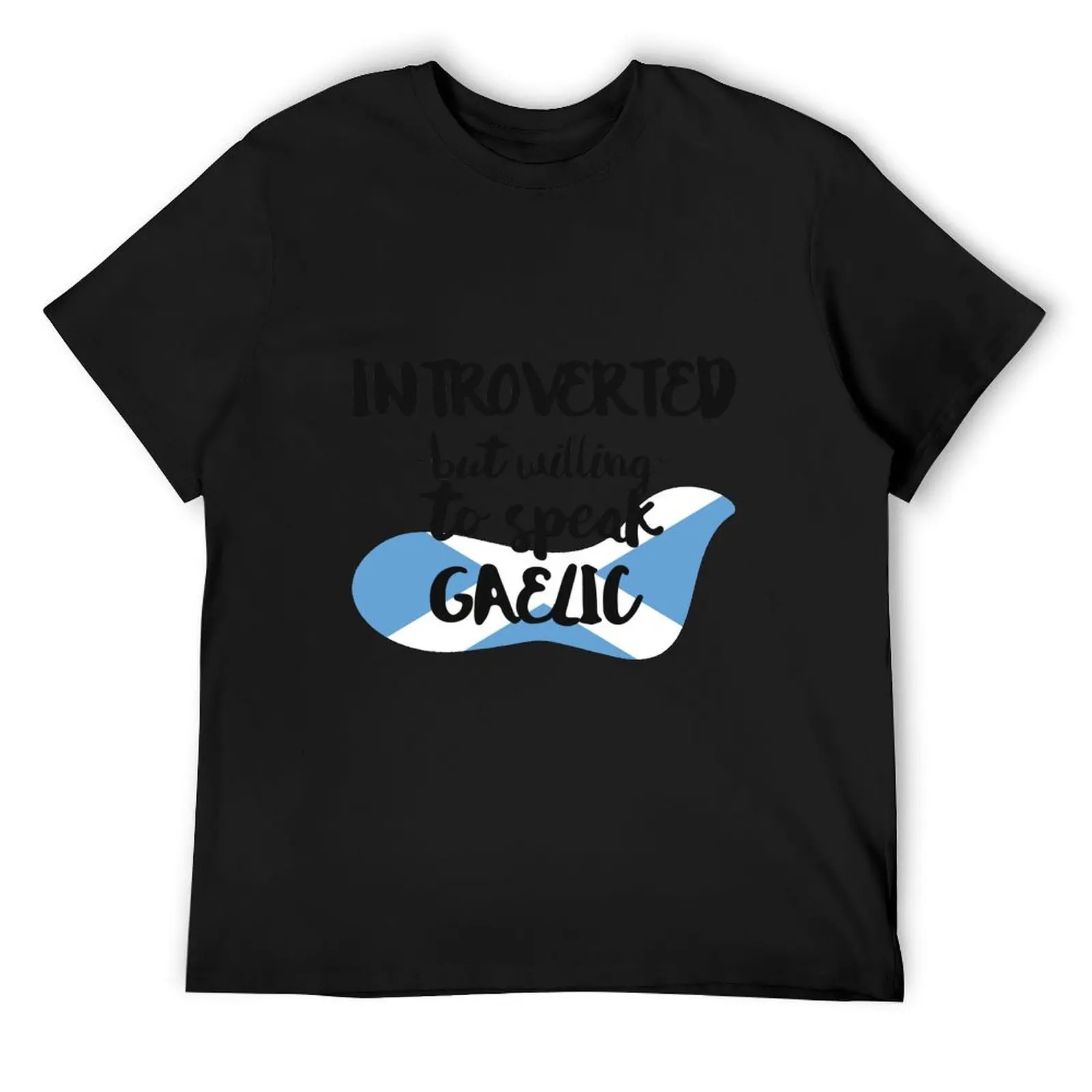 Introverted But Willing to Speak Gaelic T-Shirt Blouse plus size clothes oversized t shirts for men