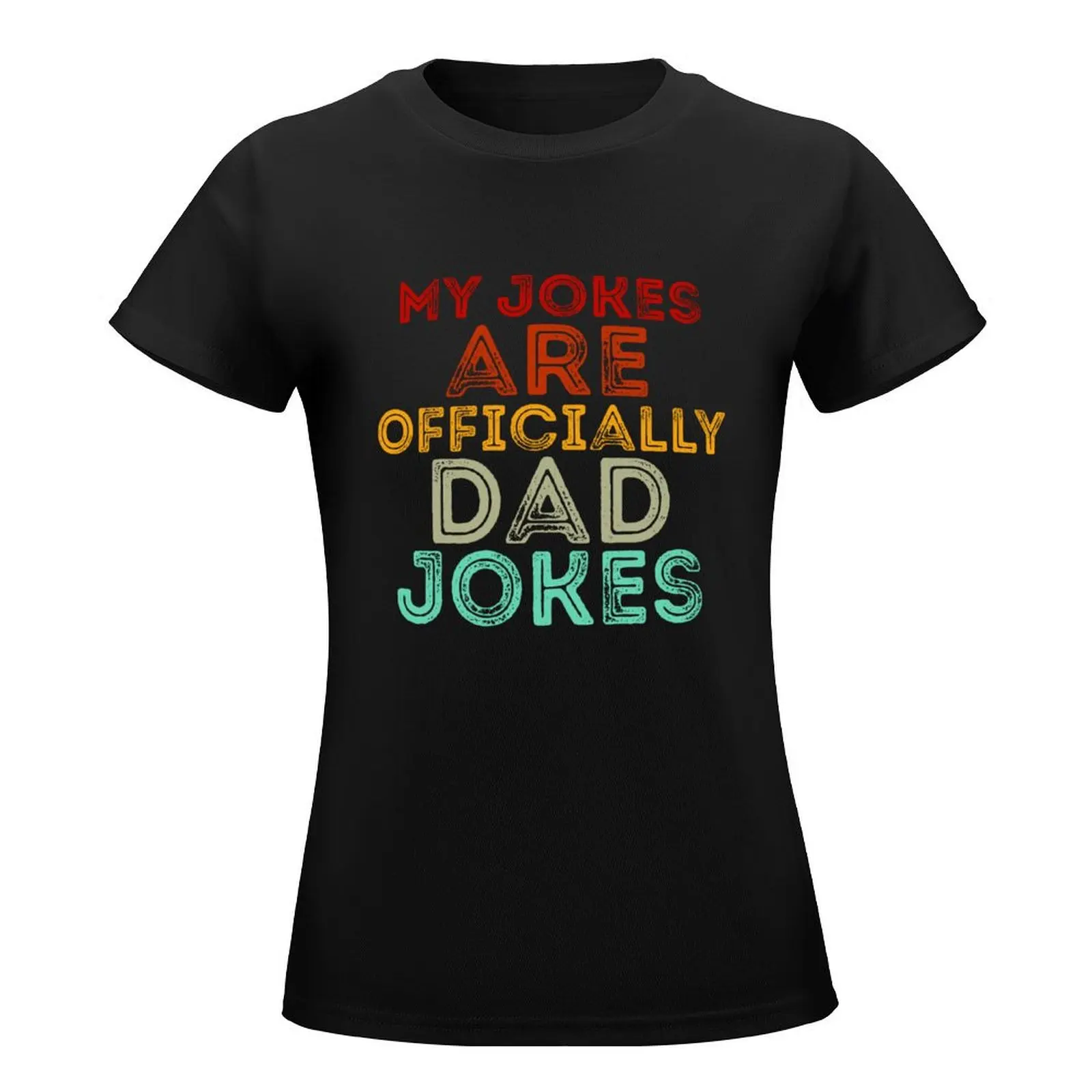 My Jokes are Officially Dad Jokes Vintage Fathers Day Best Dad T-Shirt shirts graphic tees sweat animal print T-shirt Women