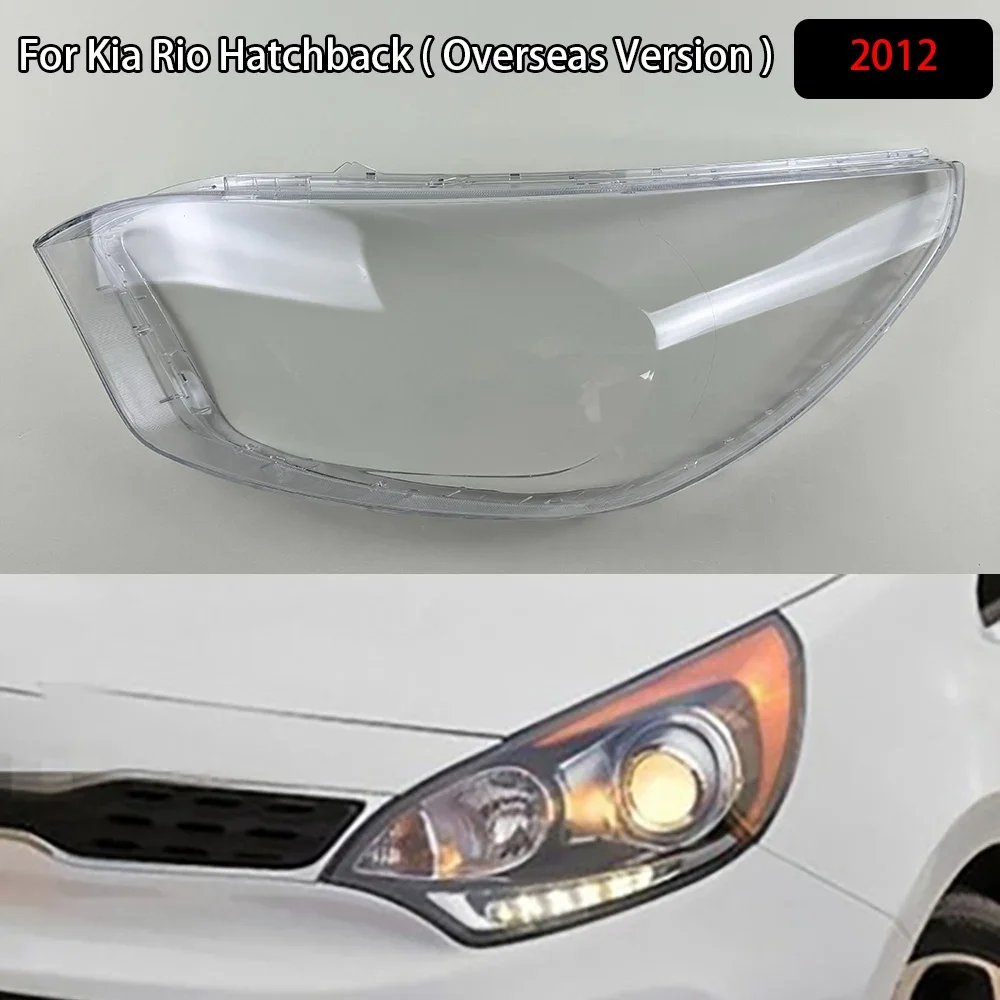 

For Kia Rio Hatchback ( Overseas Version ) 2012 Front Headlight Cover Headlamp Lamp Shell Transparent Lampshade Lens Plexiglass