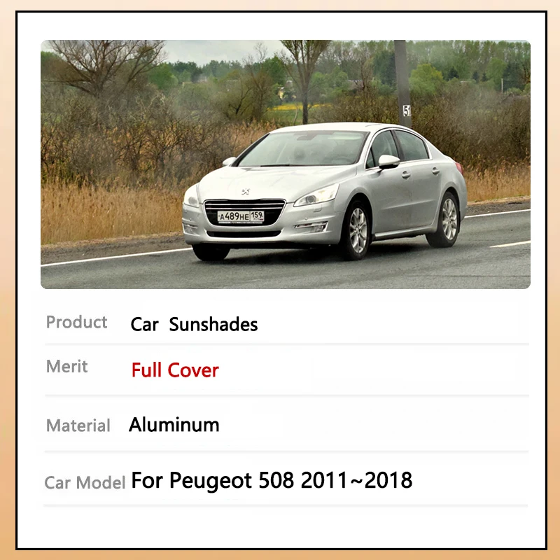 For Peugeot 508 MK1 W23 Sedan 2011~2018 2012 Full Cover Sunshades Car Sun Protection Windshields Side Window Visor Accessories