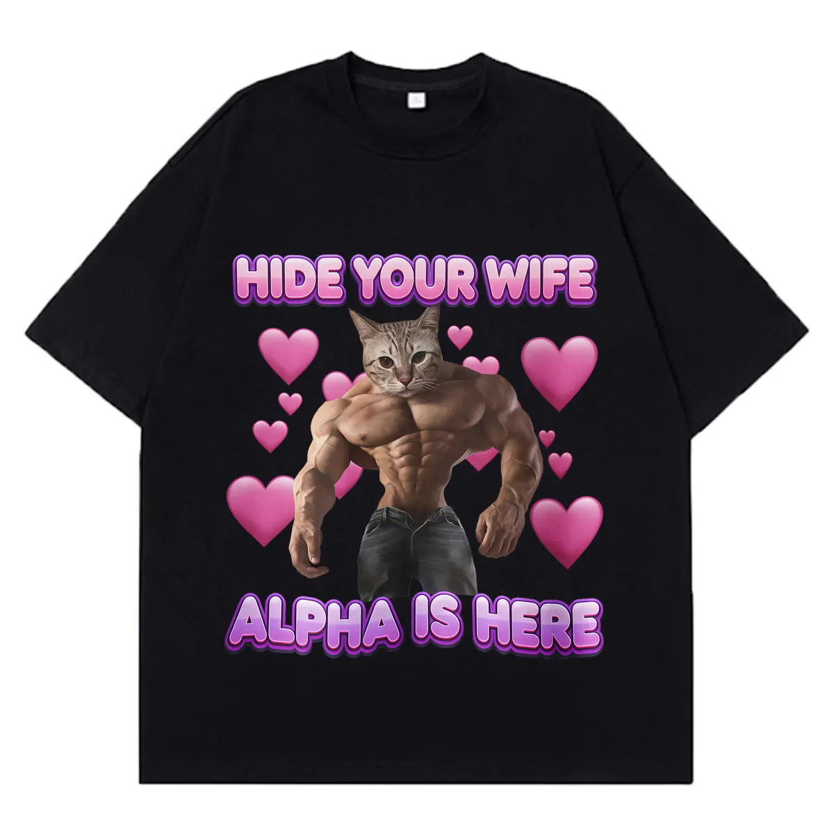 Hide Your Wife Alpha Is Here Funny Cat Meme T-shirt Men Women Hip-hop Fashion T-shirt Short-sleeved Loose Casual Cotton T-shirts