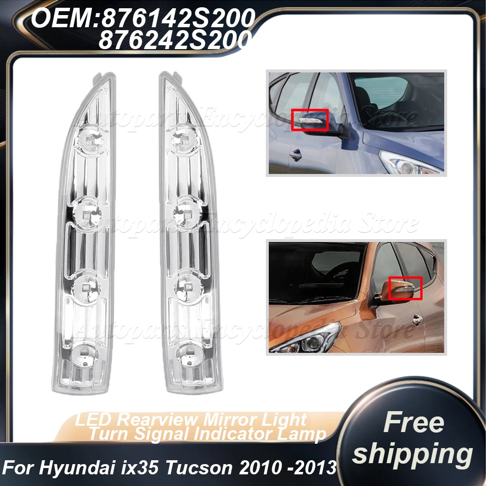 

For Hyundai ix35 Tucson 2010 -2013 876142S200 Left Or Right LED Rearview Mirror Light Turn Signal Indicator Lamp 876242S200