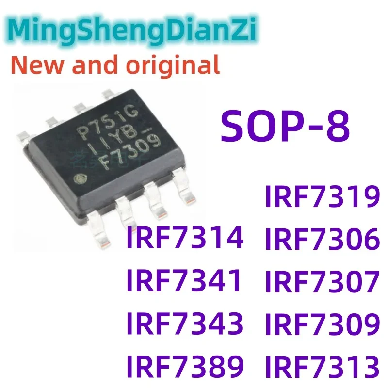 10PCS IRF7319 F7319 SOP-8 SOP IRF7306 F7306 IRF7307 F7307 IRF7309 F7309 IRF7313 F7313 IRF7314 F7314 IRF7341 IRF7343 IRF7389