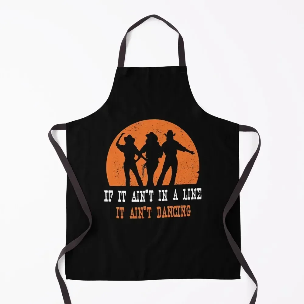 

If It Aint In A Line Line Dance Apron Restaurant kitchen jacket woman For Hairdresser Waterproof Kitchen For Women Apron