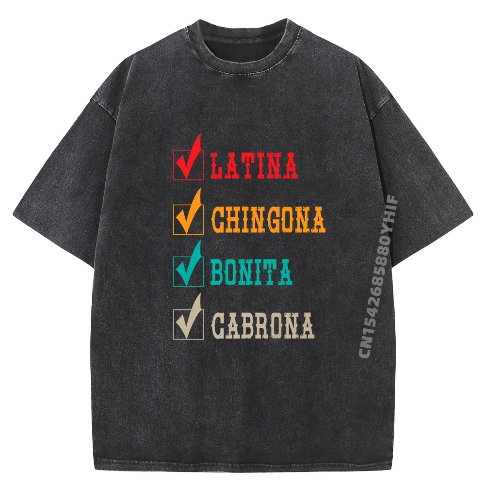 

Latina Chingona Bonita Cabrona Mexican Latina Street Wear T Shirt Letter Printed Tshirt Mens Trend Washed Shirt