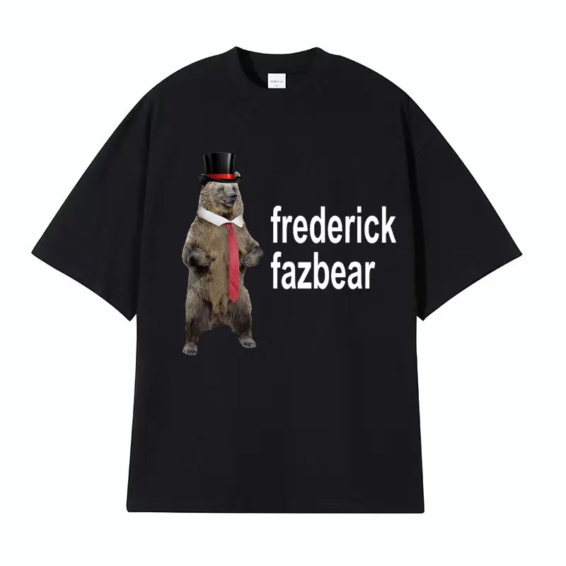 Frederick Fazbear The Fancy Bear Fnaf T Shirts Men Women Funny Meme Graphic Print T Shirt Male Vintage Gothic Humor Tops T-shirt