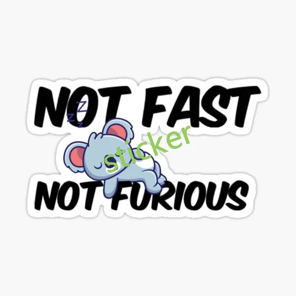 

Not Fast NOT FURIOUS Personality Car-styling Car Decals Custom Printing Motorcycle Scratch-proof Vinyl Window Trunk Stickers