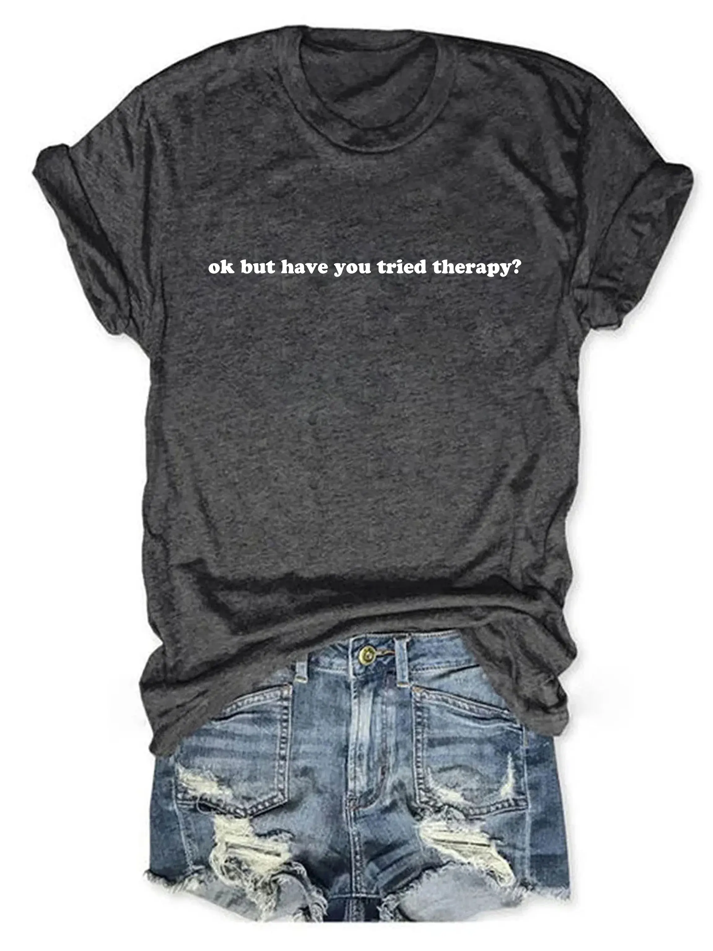 Okay But Have You Tried Therapy Tshirt Mental Health Shirt Counselor Shirt Anxiety Shirt Gift For Her