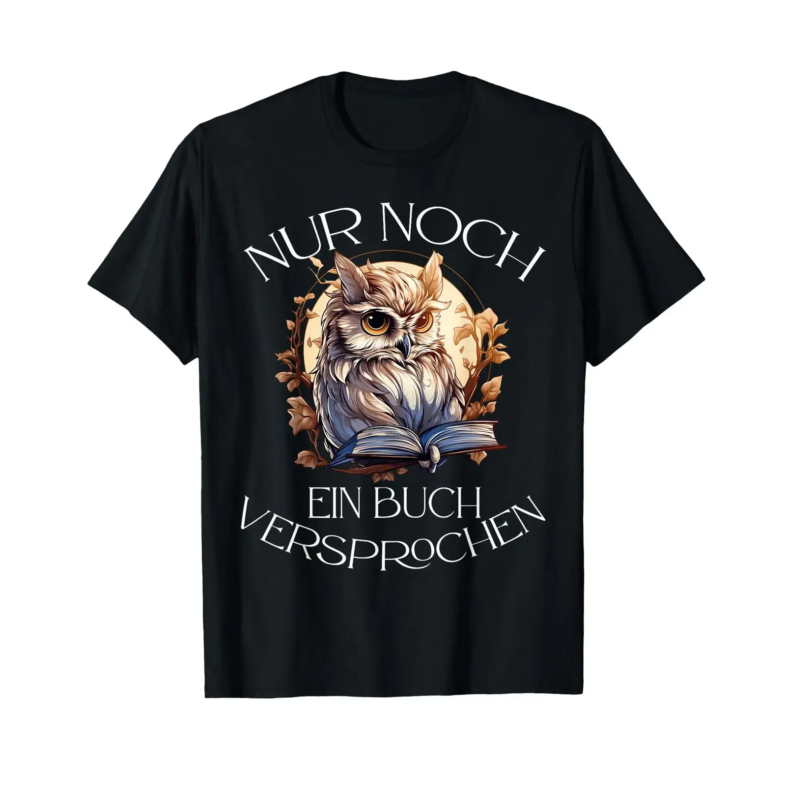 T shirt with German text Nur Noch Ein Buch Verpromchen Just One More Book Promised Funny Reading Owl Design black vintage