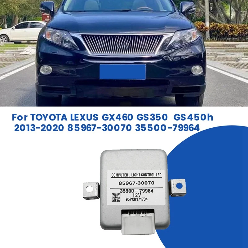 

85967-30070 детали для головного света для Toyota Lexus GX460 GS350 Gs450h 2013-2020 35500-79964