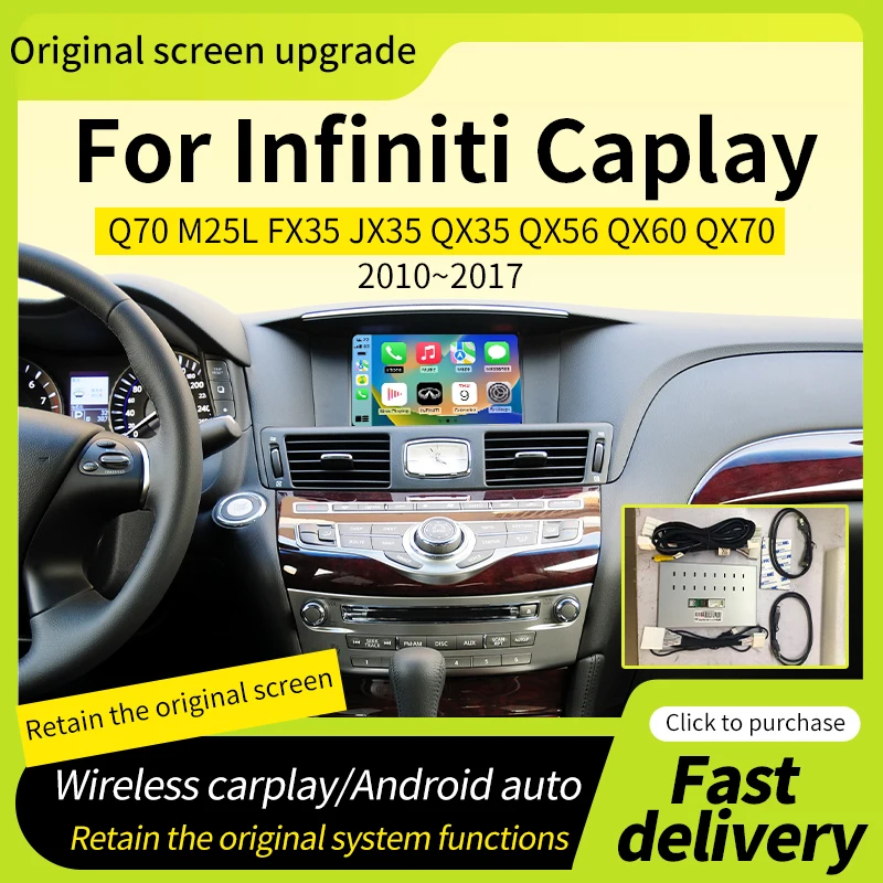 

Wireless CarPlay Android Auto for Infiniti 2010-2019 M25L FX35 JX35 QX56 QX60 QX70 Q70 QX35 Retrofit Mirror-Link AirPlay CarPlay
