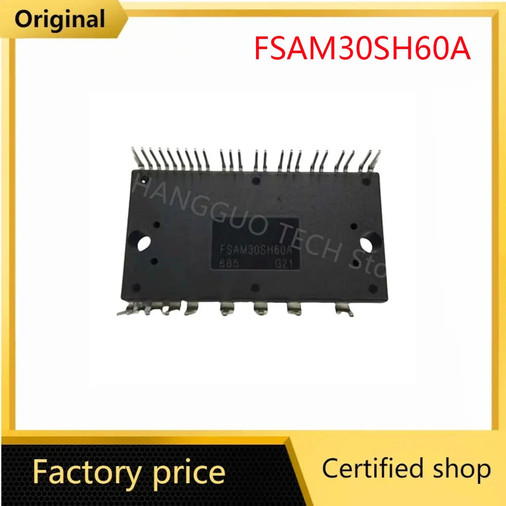 FSAM10SH60A FSAM15SH60A FSAM20SH60A FSAM30SH60A FSAM15SM60A FSAM20SM60A FSAM30SM60A Original Module Quality Assurance