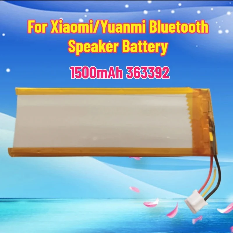 High Quality 1500mAh 363392 Battery for Xiaomi/Yuanmi Bluetooth Speaker Battery  MDZ-15-DA BPI PT353292G/363392