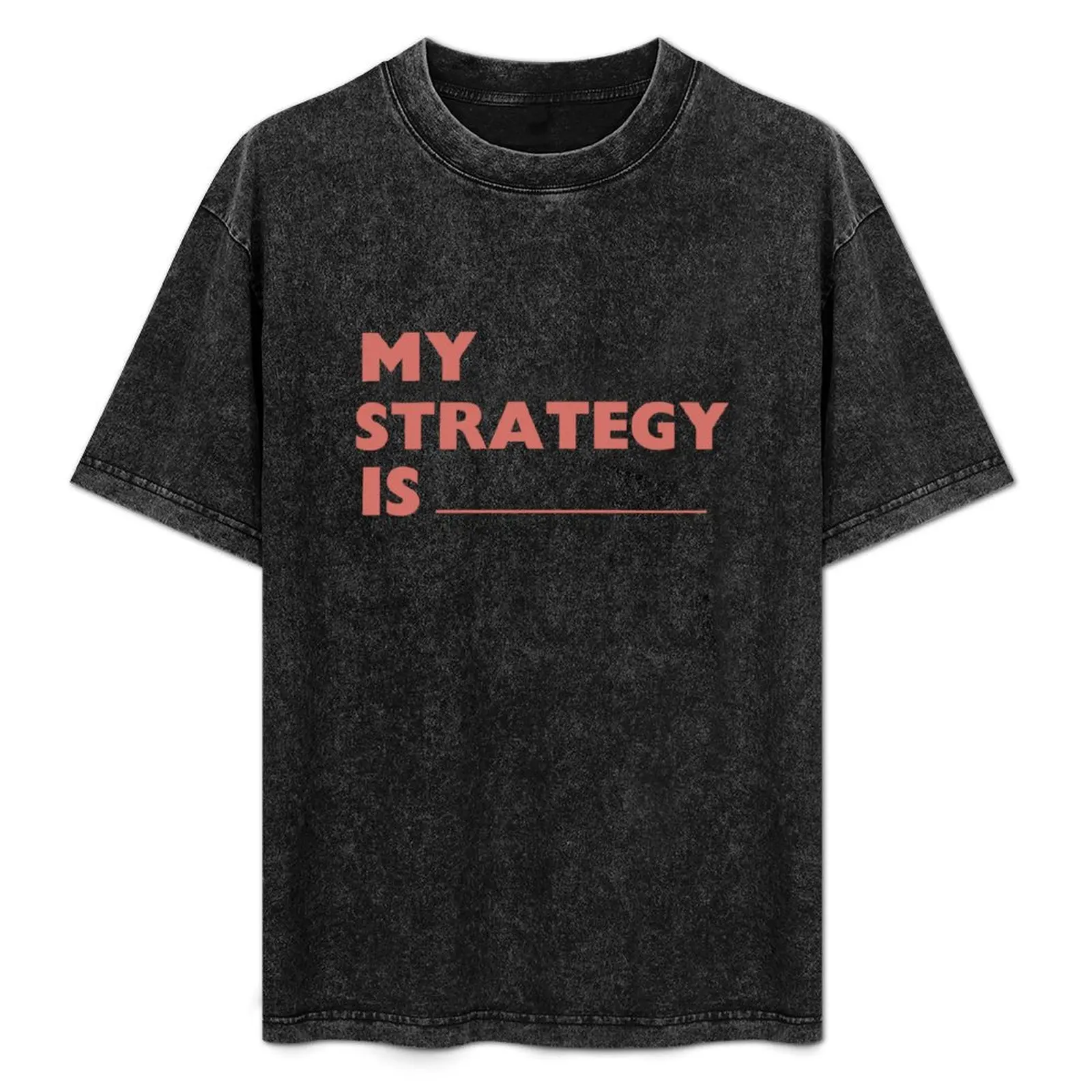 

Copy of My strategy is T-Shirt Breathable Mesh Panel T-Shirt