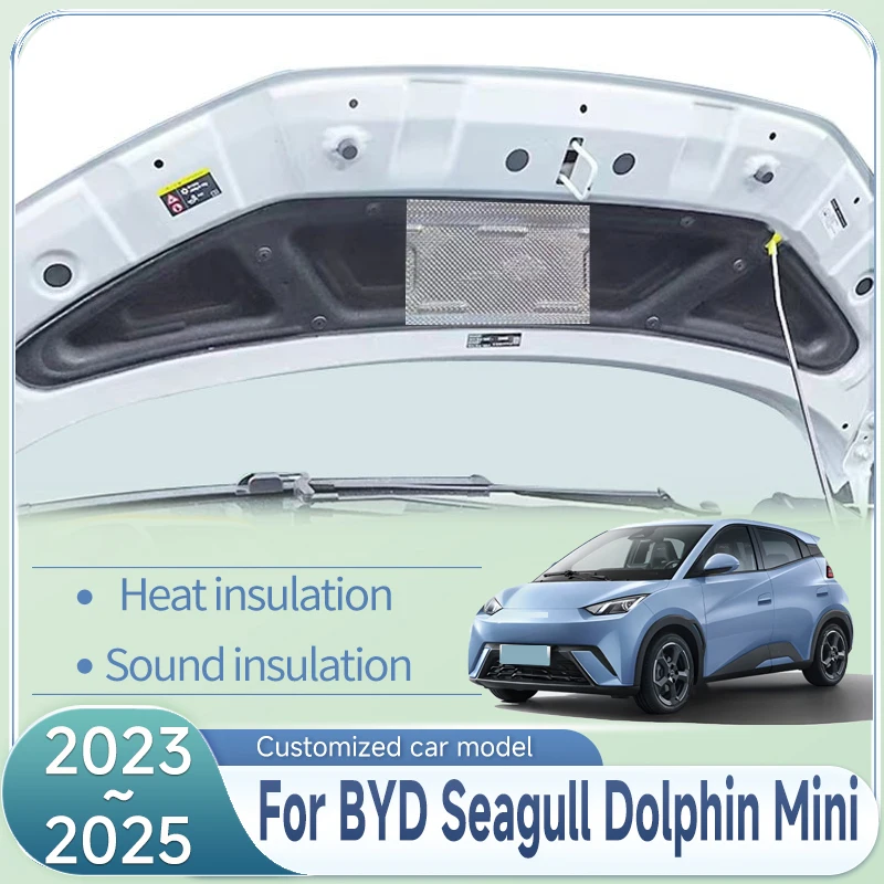 

Front Engine Hood Pad For BYD Seagull Dolphin Mini 2023~2025 Car Sound Heat Insulation Cotton Mat Fireproof Covers Accessories