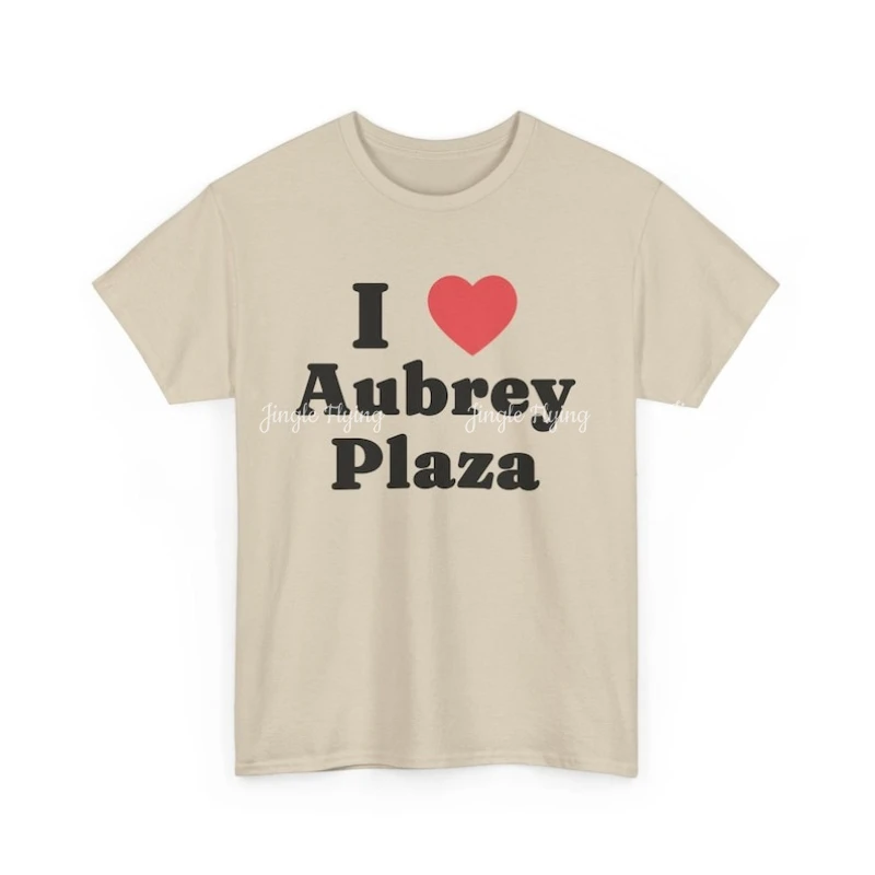 I Love Aubrey Plaza Quote Shirt Printable Design Tribute Aesthetic Unisex