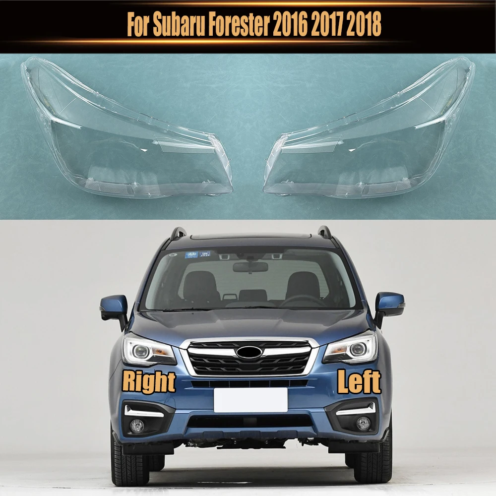 

For Subaru Forester 2016 2017 2018 Headlamp Shell Transparent Headlight Cover Lamp Shade Lampshade Lens Plexiglass