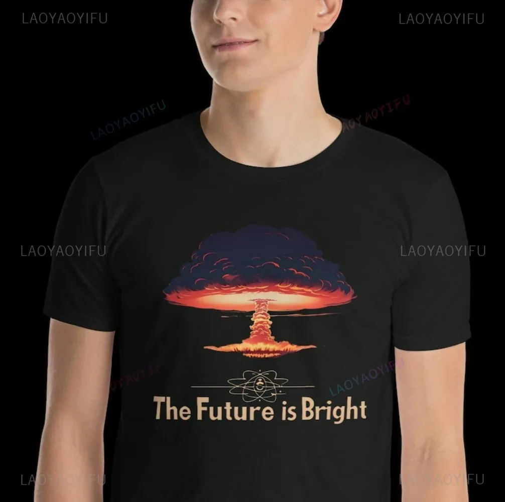 Le futur est lumineux T-shirts en coton Explosion nucléaire Fallout Paix mondiale Design de niche Sens du design Un monde sans atomique Unisexe