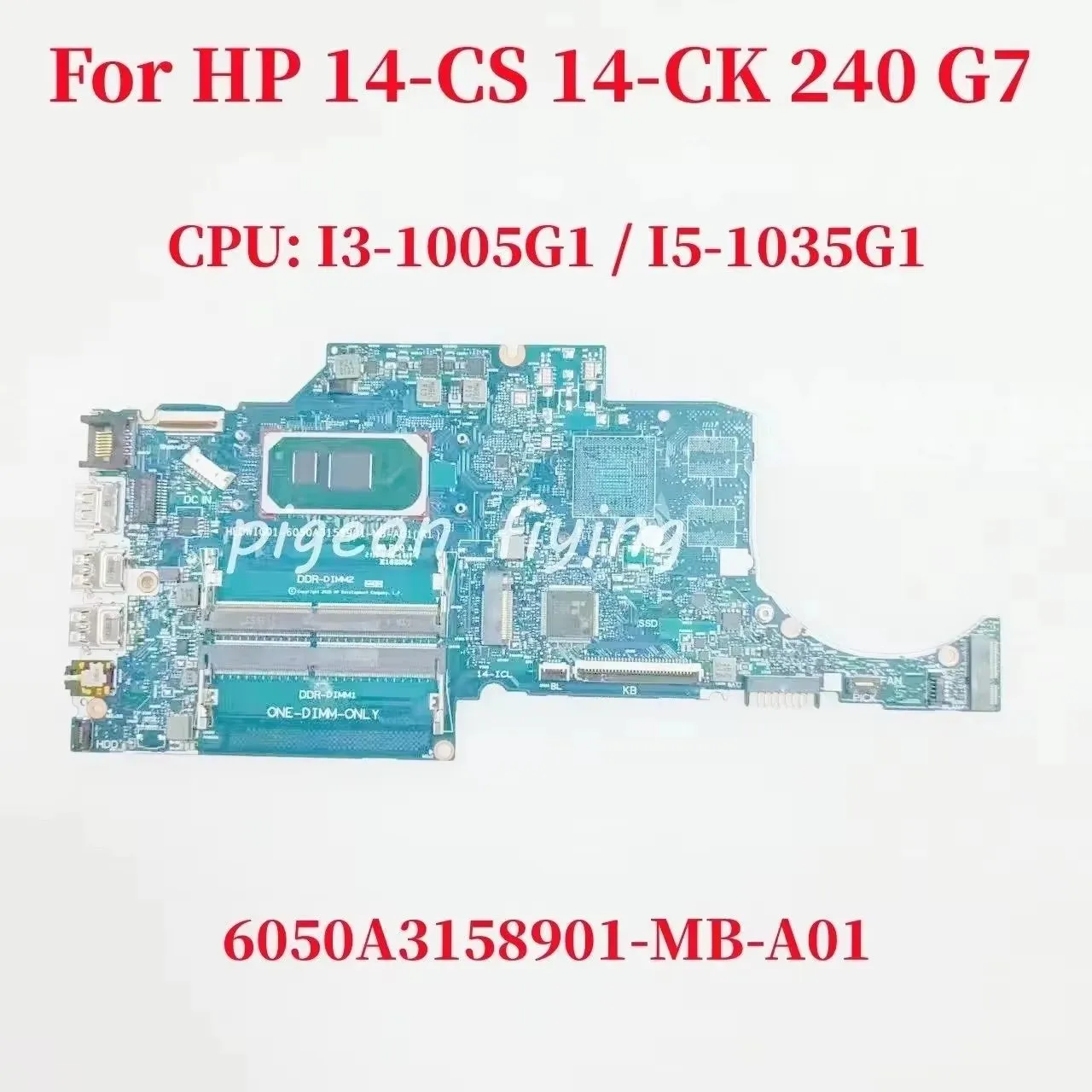 6050A3158901-MB-A01 Mainboard For HP 14-CS 14-CK 240 G7 Laptop Motherboard CPU: I3-1005G1 / I5-1035G1 UMA  GPU 2G 100% Test OK