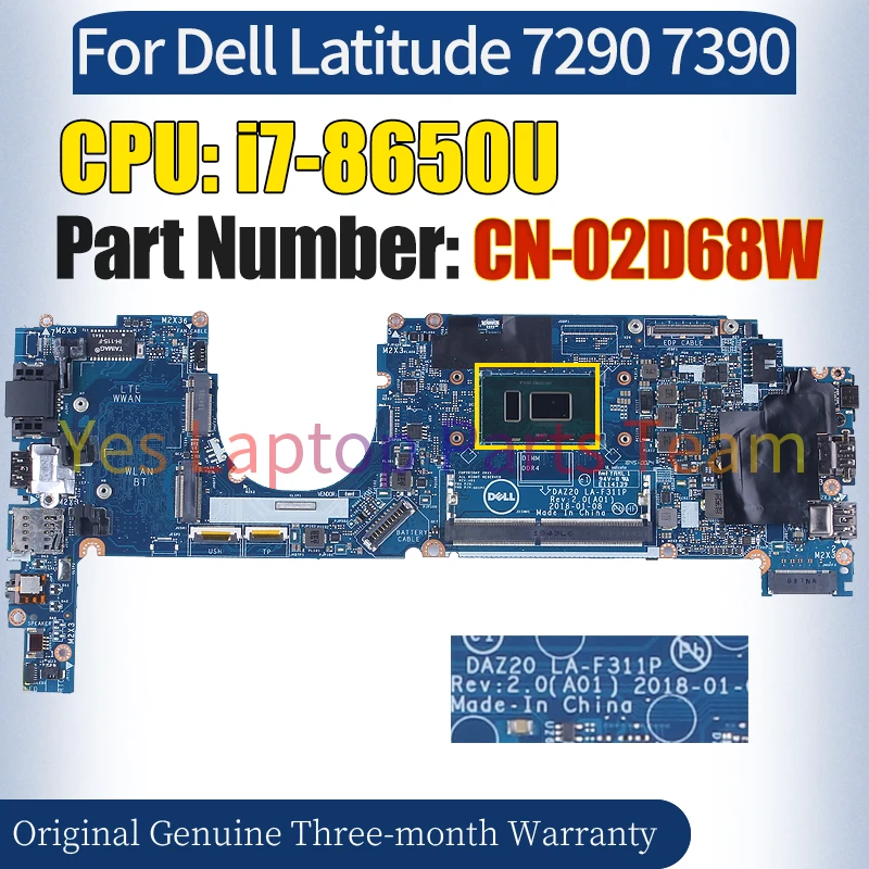 

LA-F311P For Dell Latitude 7290 7390 Laptop Mainboard CN-02D68W SR3L8 i7-8650U 100％ Tested Notebook Motherboard