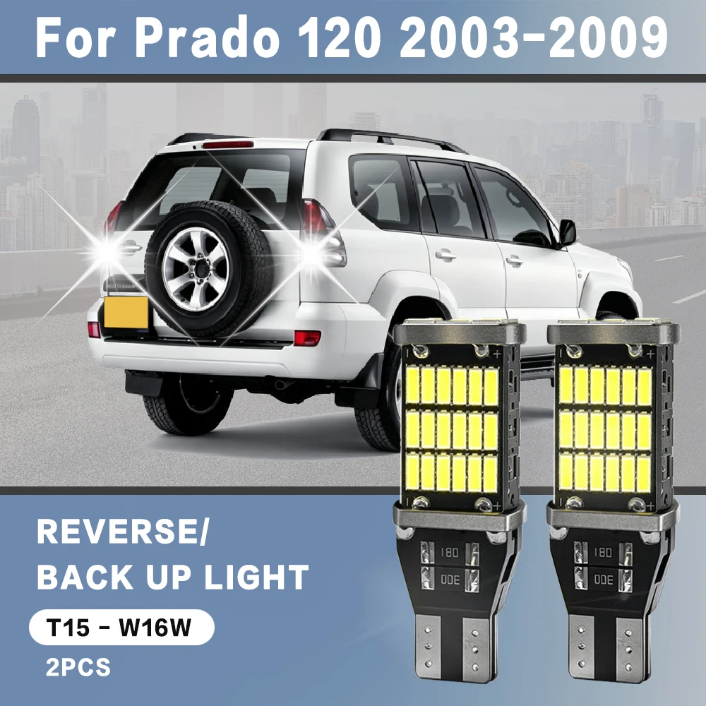 2pcs For Toyota Land Cruiser PRADO 120 J120 Reverse Light Bulbs On Car Back Up Lamp W16W T15 LED Canbus 2003-2009 2006 2007 2008